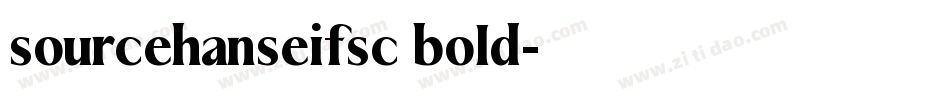 sourcehanseifsc bold字体转换